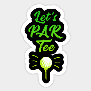 Let's Par Tee Golf Sticker